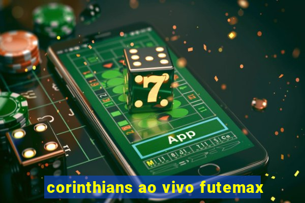 corinthians ao vivo futemax